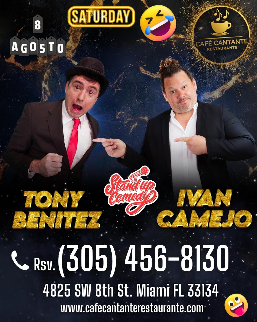 Stand Up Comedy: Tony Benitez & Ivan Camejo | 08 AGO